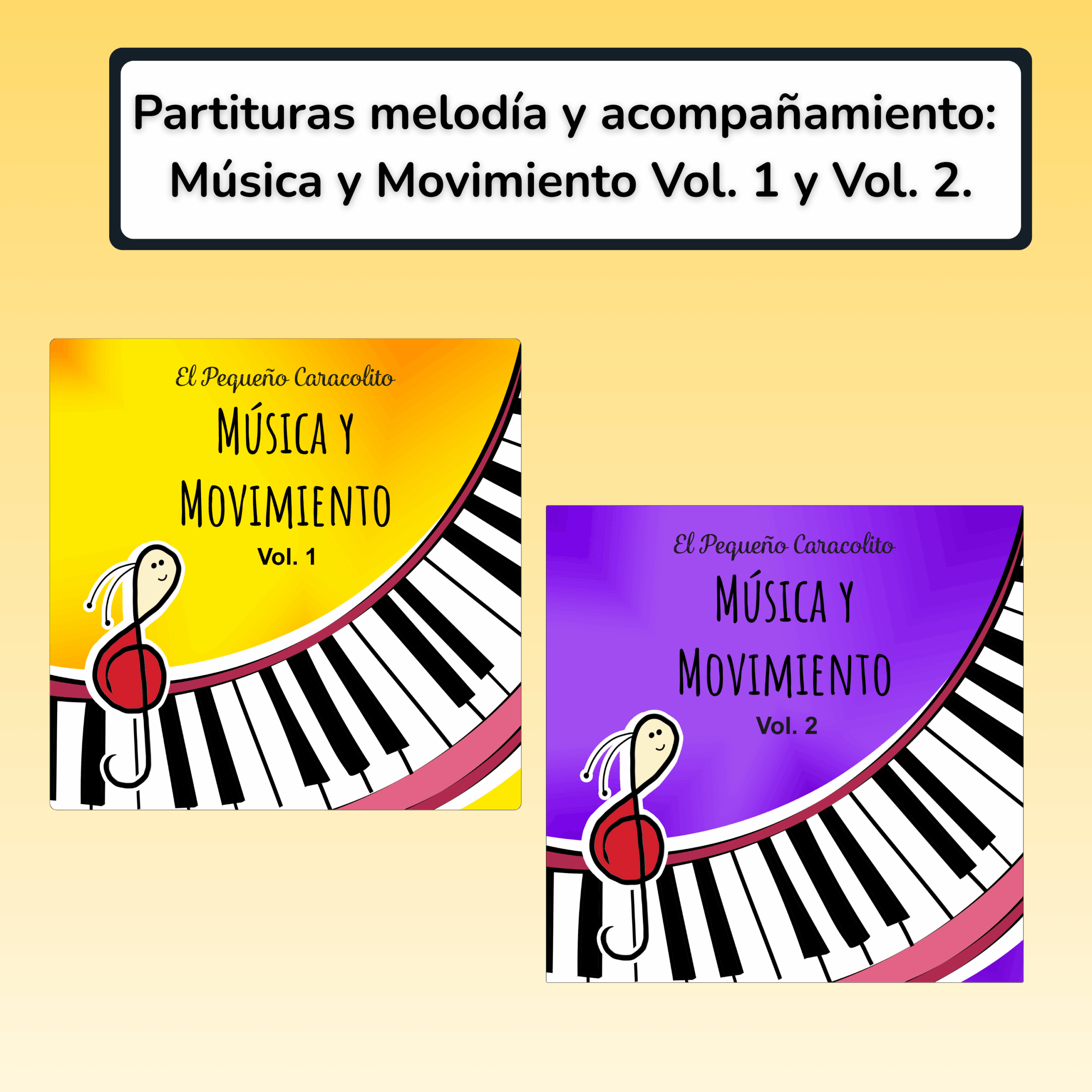 Pack: Libretos de partituras Música y Movimiento Vol.1 y Vol. 2