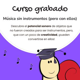 Curso grabado: Música sin instrumentos (pero con ellos)